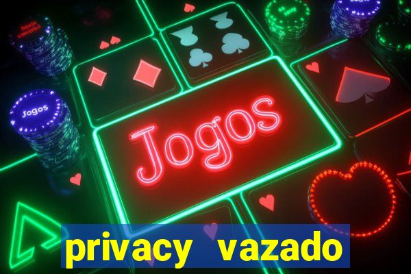 privacy vazado belle belinha